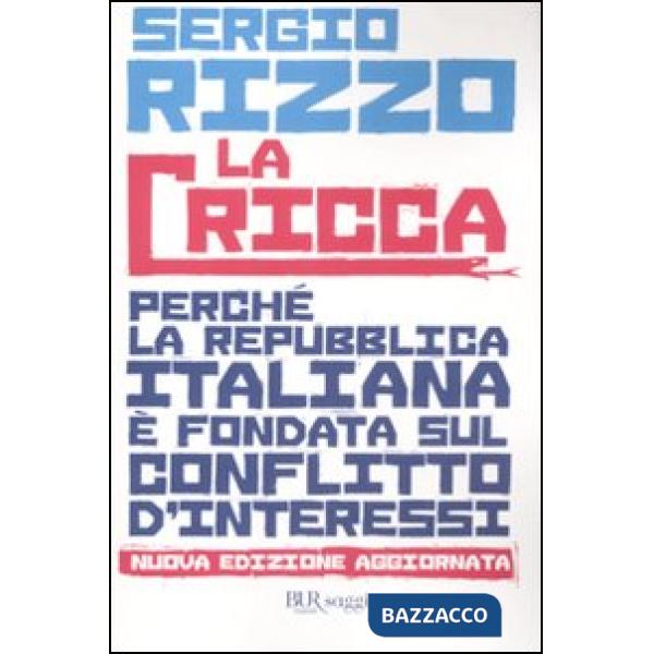 Cricca. Perché la Repubblica italiana è fondata sul conflitto d'interessi (La)