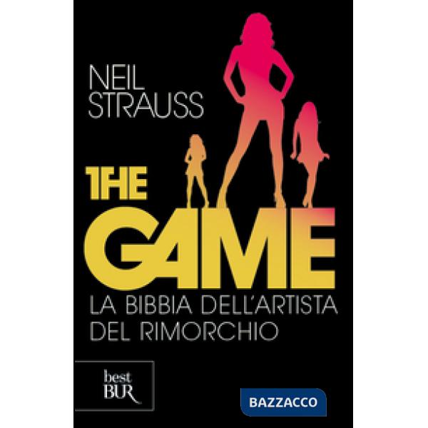 Game. La bibbia dell'artista del rimorchio (The)