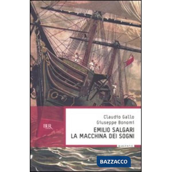 Emilio Salgari, la macchina dei sogni