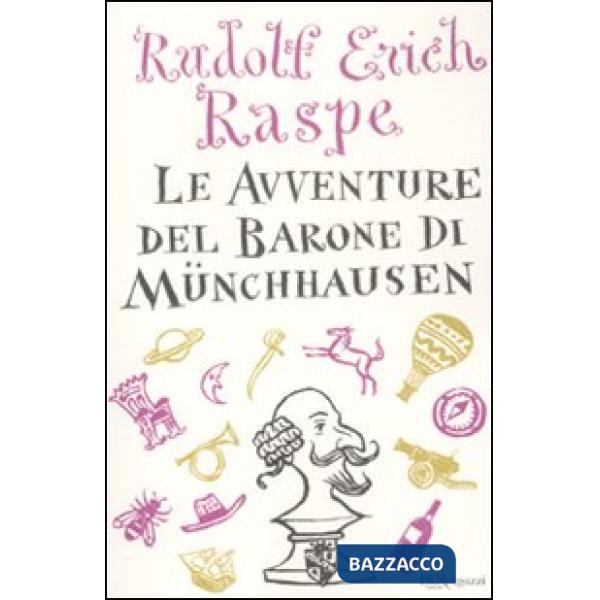 Avventure del barone di Münchhausen. Ediz. integrale (Le)