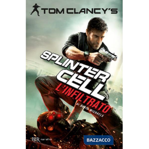 Infiltrato. Splinter Cell (L')