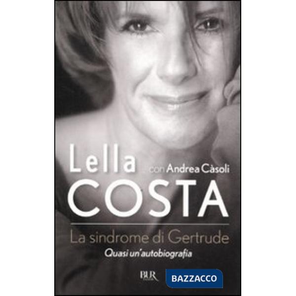 Sindrome di Gertrude. Quasi un'autobiografia (La)