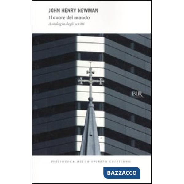 Cuore del mondo. Antologia degli scritti (Il)