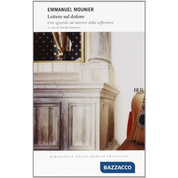Lettere sul dolore. Uno sguardo sul mistero della sofferenza