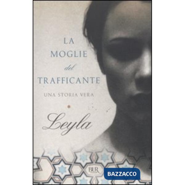 Moglie del trafficante. Una storia vera (La)
