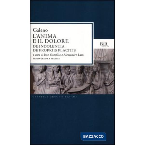 Anima e il dolore: De indolentia-De propriis placitis. Testo greco a fronte (L')