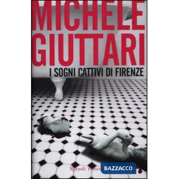 Sogni cattivi di Firenze (I)