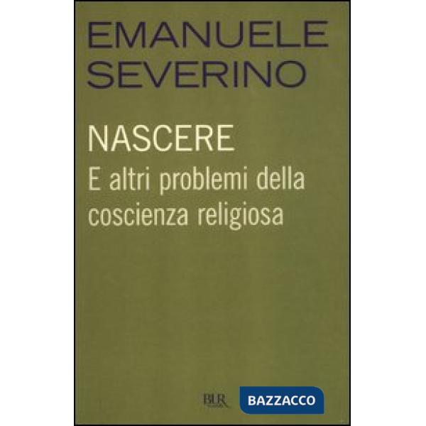 Nascere. E altri problemi della coscienza religiosa