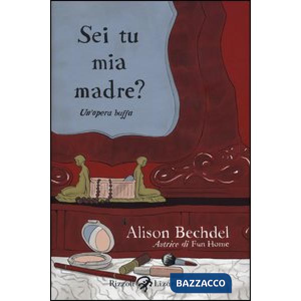 Sei tu mia madre? Un'opera buffa