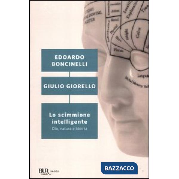 Scimmione intelligente. Dio, natura e libertà (Lo)