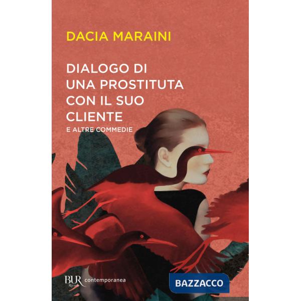Dialogo di una prostituta con un suo cliente e altre commedie