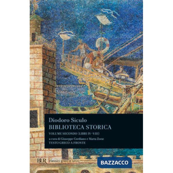 Biblioteca storica. Testo greco a fronte. Vol. 2: Libri IV-VIII