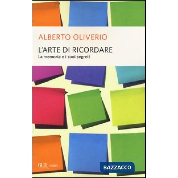 Arte di ricordare. La memoria e i suoi segreti (L')