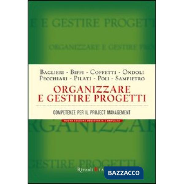 Organizzare e gestire progetti. Competenze per il project management