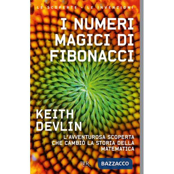 Numeri magici di Fibonacci. L'avventurosa scoperta che cambiò la storia della matematica (I)