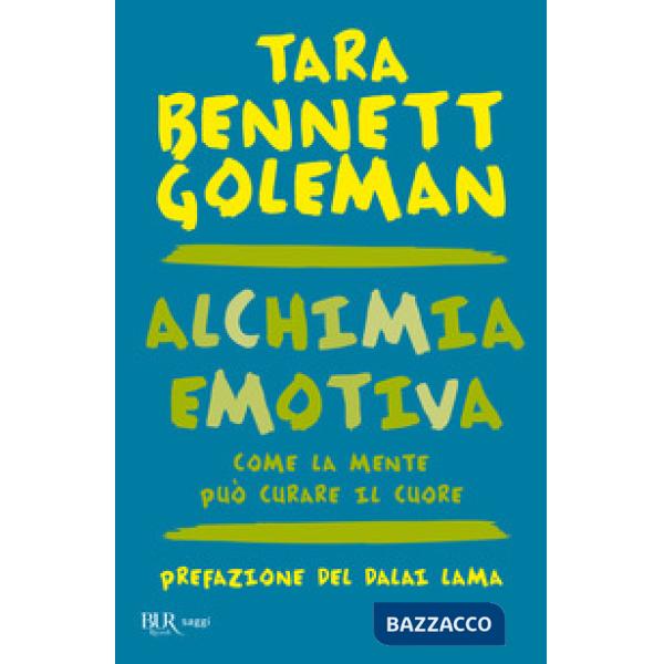 Alchimia emotiva. Come la mente può curare il cuore