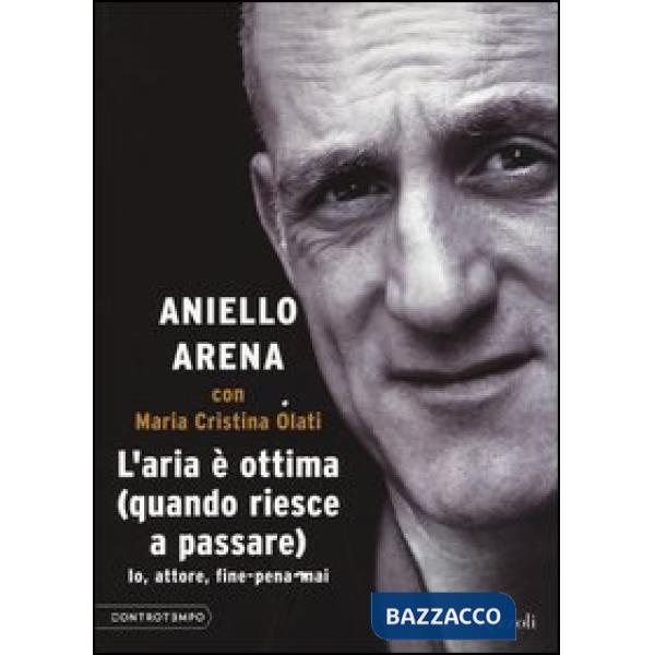 Aria è ottima (quando riesce a passare). Io, attore, fine-pena-mai (L')
