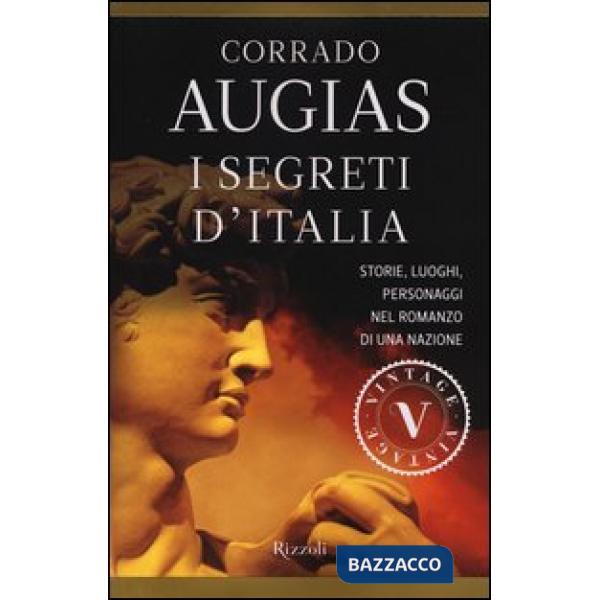Segreti d'Italia. Storie, luoghi, personaggi nel romanzo di una nazione (I)