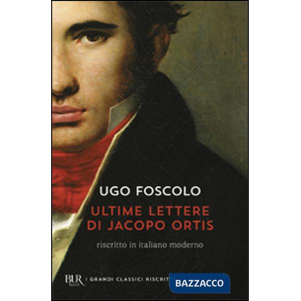 Ultime lettere di Jacopo Ortis (Le)
