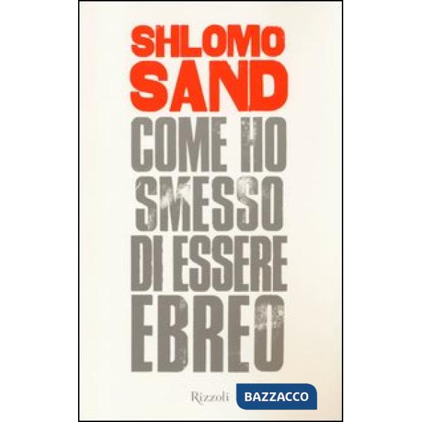 Come ho smesso di essere ebreo