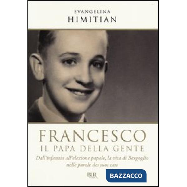 Francesco. Il papa della gente