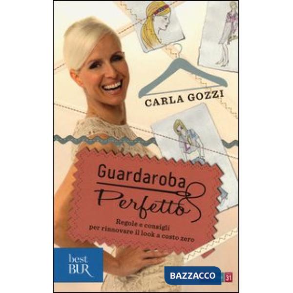 Guardaroba perfetto. Regole e consigli per rinnovare il look a costo zero