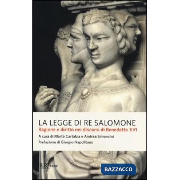 Legge di re Salomone. Ragione e diritto nei discorsi di Benedetto XVI (La)