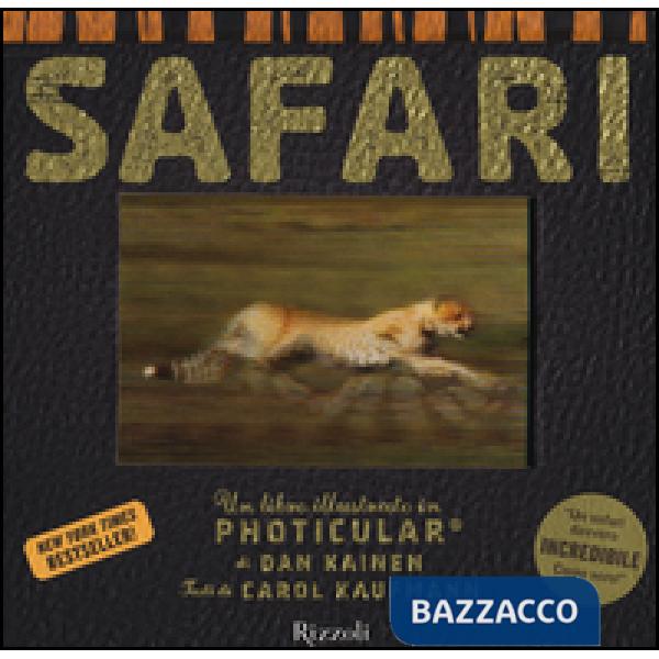 Safari. Un libro illustrato in Photicular®. Ediz. illustrata