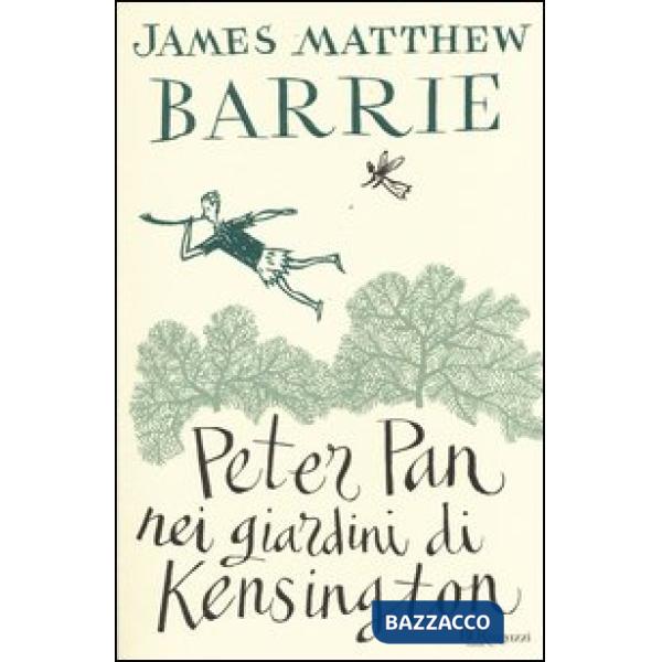 Peter Pan nei giardini di Kensington. Ediz. integrale
