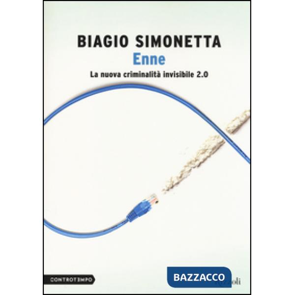 Enne. La nuova criminalità invisibile 2.0