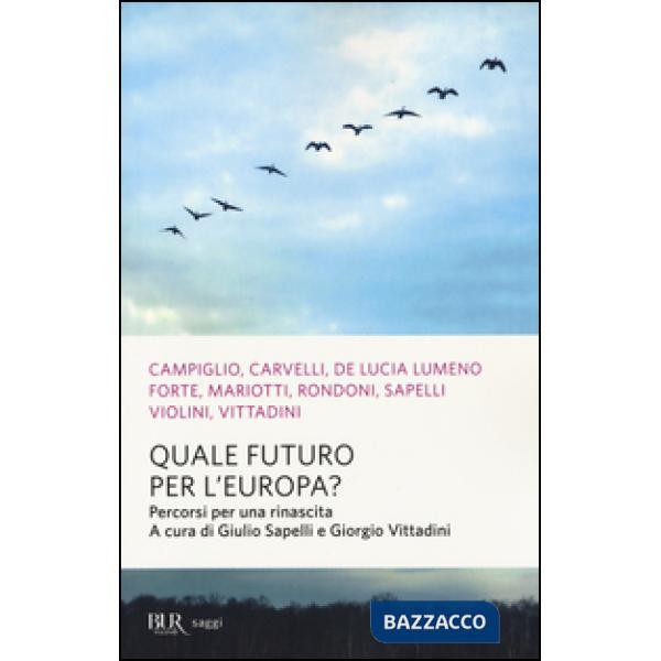 Quale futuro per l'Europa? Percorsi per una rinascita