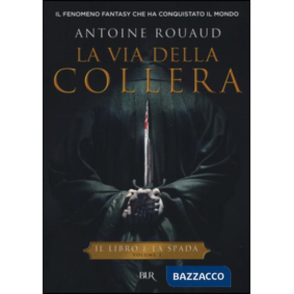 Via della collera. Il libro e la spada (La). Vol. 1