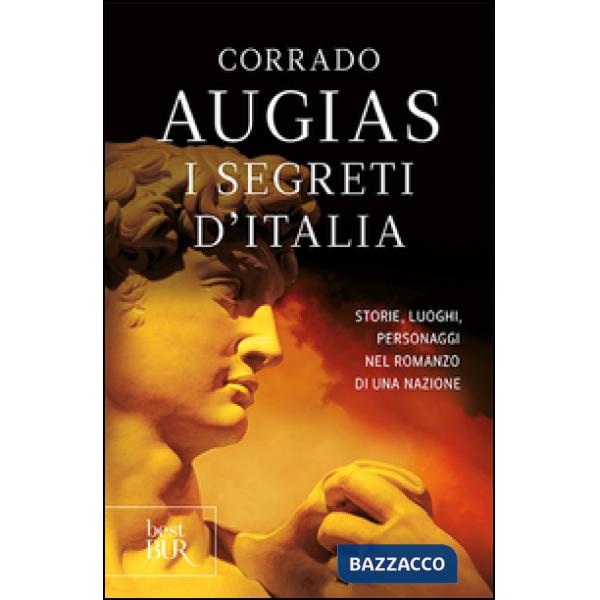 Segreti d'Italia. Storie, luoghi, personaggi nel romanzo di una nazione (I)