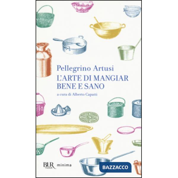 Arte di mangiar bene e sano (L')