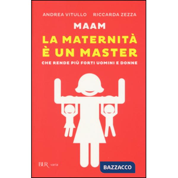 Maam. La maternità è un master che rende più forti uomini e donne