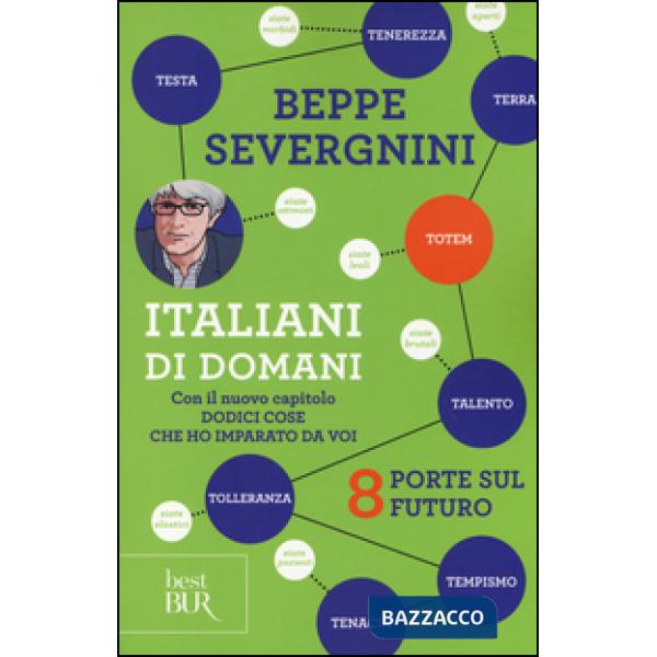 Italiani di domani. 8 porte sul futuro. Con il nuovo capitolo «Dodici cose che ho imparato da voi»