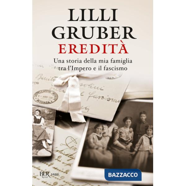 Eredità. Una storia della mia famiglia tra l'Impero e il fascismo