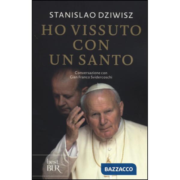 Ho vissuto con un santo. Conversazioni con Gian Franco Svidercoschi