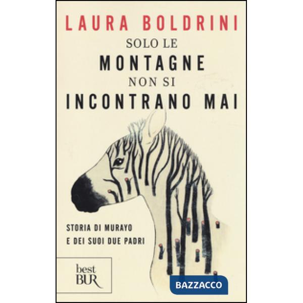 Solo le montagne non si incontrano mai. Storia di Murayo e dei suoi due padri