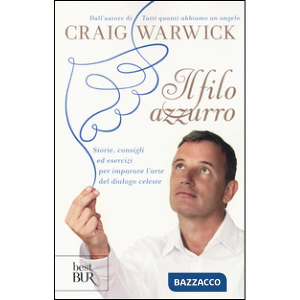 Filo azzurro. Storie, consigli ed esercizi per imparare l'arte del dialogo celeste (Il)