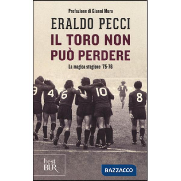 Toro non può perdere. La magica stagione '75-'76 (Il)