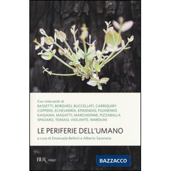 Periferie dell'umano (Le)