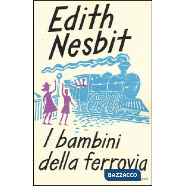 Bambini della ferrovia. Ediz. integrale (I)
