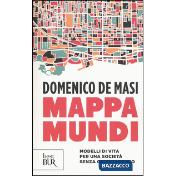 Mappa mundi. Modelli di vita per una società senza orientamento