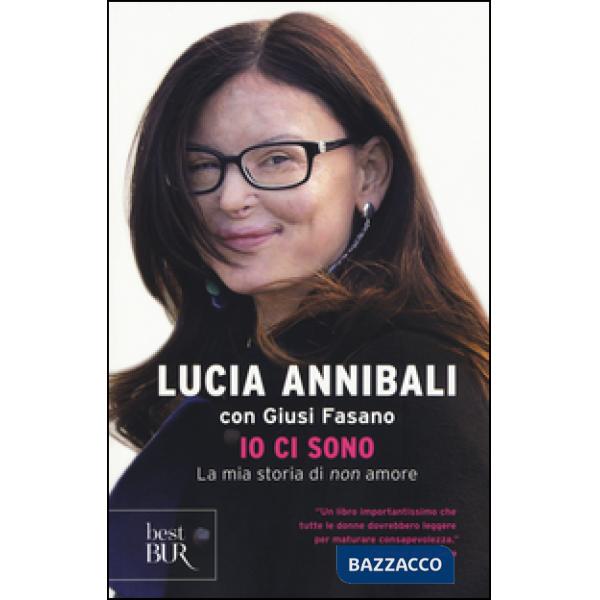 Io ci sono. La mia storia di «non» amore