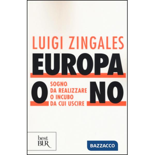 Europa o no. Sogno da realizzare o incubo da cui uscire