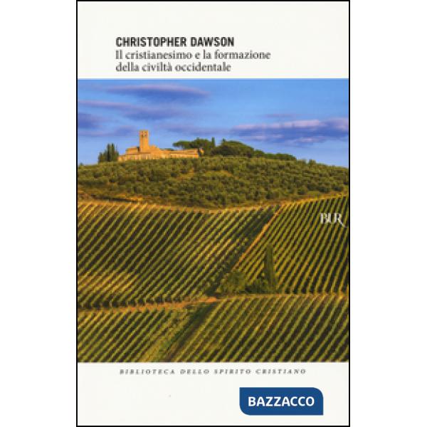 Cristianesimo e la formazione della civiltà occidentale (Il)