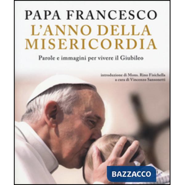 Anno della misericordia. Parole e immagini per vivere il Giubileo. Ediz. illustrata (L')