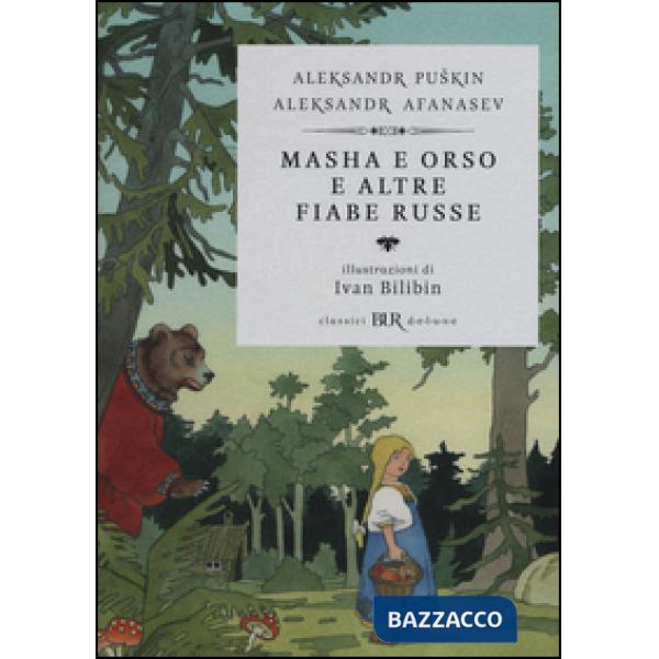 Masha e Orso e altre fiabe russe. Ediz. illustrata