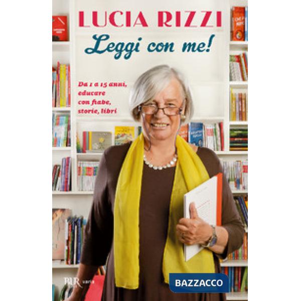 Leggi con me! da 1 a 15 anni, educare con fiabe, storie, libri